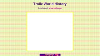 
                            4. Trollz World History - Kids Online - Trollz World Sign Up