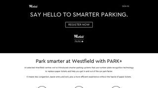 
Westfield PARK+, smarter parking with Westfield  
