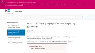 
What if I am having login problems or forgot my password ...  

