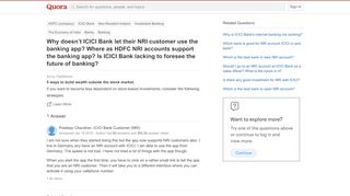 
Why doesn't ICICI Bank let their NRI customer use the banking app ...  
