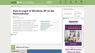 
                            1. 2 Easy Ways to Login to Windows XP as the Administrator - wikiHow