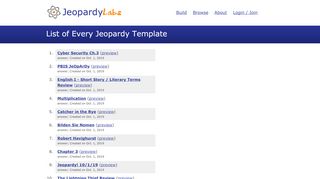 
                            5. A long list of every single jeopardy template created by JeopardyLabs