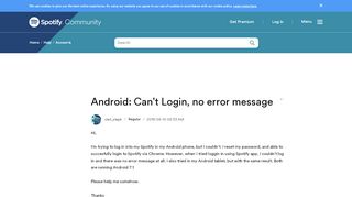 
                            2. Android: Can't Login, no error message - The Spotify Community