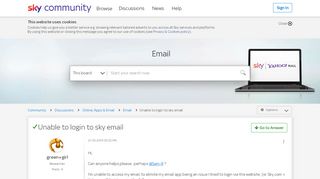 
                            5. Answered: Unable to login to sky email - Sky Community