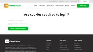 
                            5. Are cookies required to login? | 123Loadboard