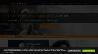 
                            1. ARRIS | Redefinindo a conectividade