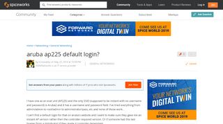 
                            5. aruba ap225 default login? - Spiceworks Community