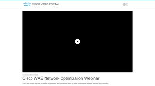 
                            8. Cisco WAE Network Optimization Webinar - Cisco Video Portal