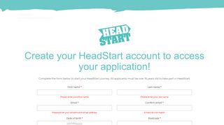 
                            1. Create your HeadStart account to access your application!