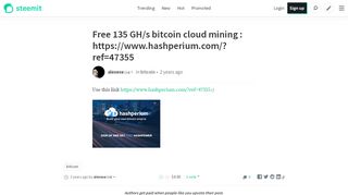 
                            4. Free 135 GH/s bitcoin cloud mining : https://www.hashperium ...