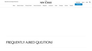 
                            4. Frequently Asked Questions - The New Yorker | The New Yorker