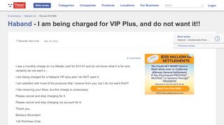 
                            3. Haband - I am being charged for VIP Plus, and do not want ...