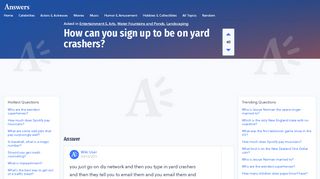 
                            7. How can you sign up to be on yard crashers - answers.com