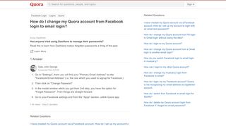 
                            7. How do I change my Quora account from Facebook login to email login?