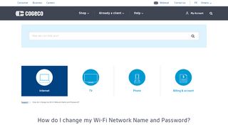 
                            10. How do I change my Wi-Fi Network Name and Password? | Cogeco