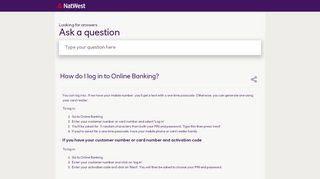 
                            8. How do I log in to Online Banking? - NatWest
