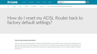 
                            2. How do I reset my ADSL Router back to factory default settings ...