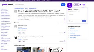 
                            8. How do you register for KanyeToThe (KTT) forum? | Yahoo Answers