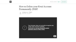 
                            9. How to Delete your Kwai Account Permanently-2018? - Medium