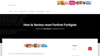 
                            5. How to factory reset Fortinet Fortigate – Tyler Woods