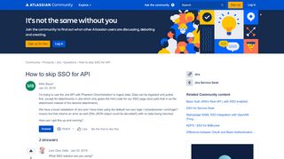 
                            4. How to skip SSO for API - Atlassian Community