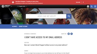 
                            7. I Don't Have Access to My Email Address - Ubisoft Support