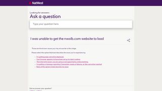 
                            9. I was unable to get the nwolb.com website to load - NatWest