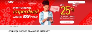 
                            5. Internet Banda Larga: Conheça nossos planos | Assine SKY