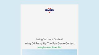 
                            1. IrvingFun.com Contest / Enter PIN / Pump Up The …