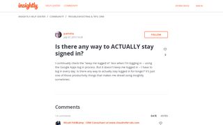 
                            4. Is there any way to ACTUALLY stay signed in? – Insightly ...