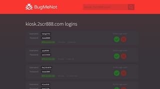 
                            3. kiosk.2scr888.com passwords - BugMeNot