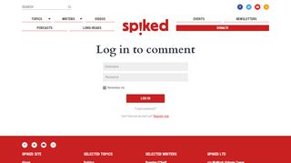 
                            1. Log in to comment - spiked - spiked-online.com