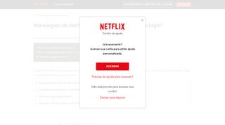 
                            3. Mensagem da Netflix: “Houve um problema de login”