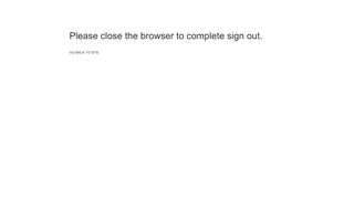 
                            3. Please close the browser to complete sign out.
