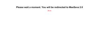 
                            6. Please wait a moment. You will be redirected to MeeSeva 2.0