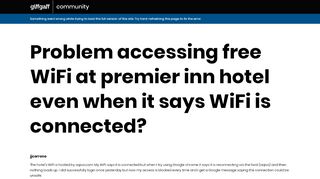 
                            9. Problem accessing free WiFi at premier inn hotel even when it ...