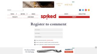 
                            8. Register to comment - spiked - spiked-online.com