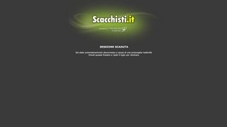 
                            8. Scacchi on-line! session expired - game.scacchisti.it