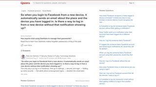
                            4. So when you login to Facebook from a new device, it automatically ...