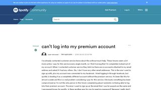 
                            7. Solved: can't log into my premium account - The Spotify Community