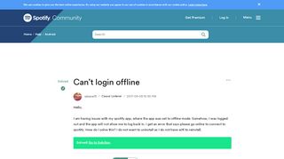 
                            6. Solved: Can't login offline - The Spotify Community