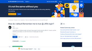 
                            8. Solved: How do i default Remember me to true @ JIRA login?