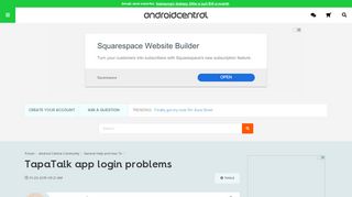
                            3. TapaTalk app login problems - Android Forums at AndroidCentral.com