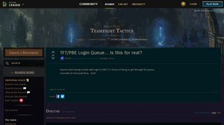 
                            4. TFT/PBE Login Queue... Is this for real? - Boards - League of Legends