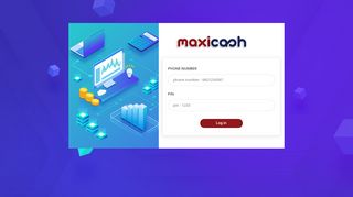 
                            5. Welcome to MaxiCash