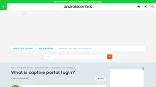 
                            1. What is captive portal login? - Android Forums at AndroidCentral.com