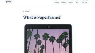 
                            1. What is Superframe? - Facebook Portal