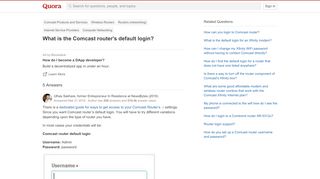
                            8. What is the Comcast router's default login? - Quora