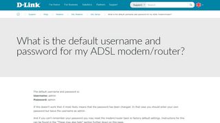 
                            3. What is the default username and password for my ADSL ... - D-Link