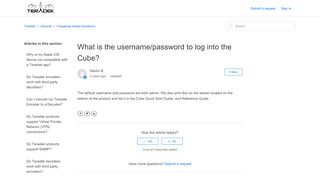 
                            5. What is the username/password to log into the Cube? – Teradek